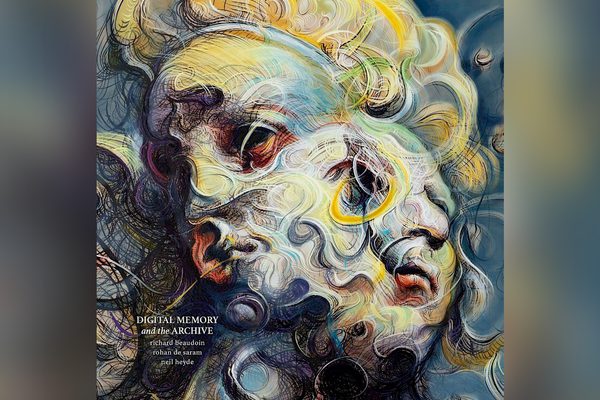 Front cover for 'Digital Memory and the Archive' depicting two colourful merged face outlines in digital artform