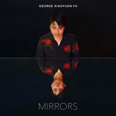Front cover for George Xiaoyuan Fu's debut album, Mirrors.