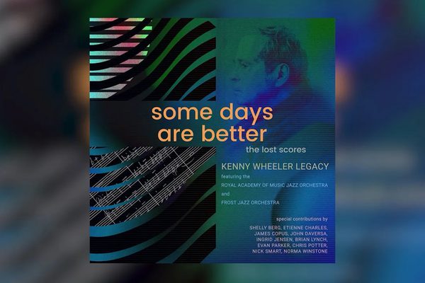 Cover of the Kenny Wheeler Some Days are Better album